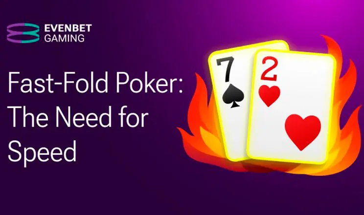 Fast Fold Poker the Need for Speed
