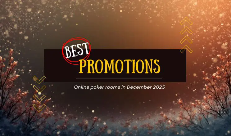 Best Online Poker Rooms Promotions December 2025