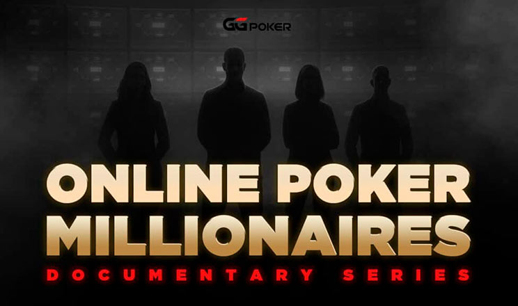 Gg Poker Launches Online Poker Millionaires New Docuseries Showcasing