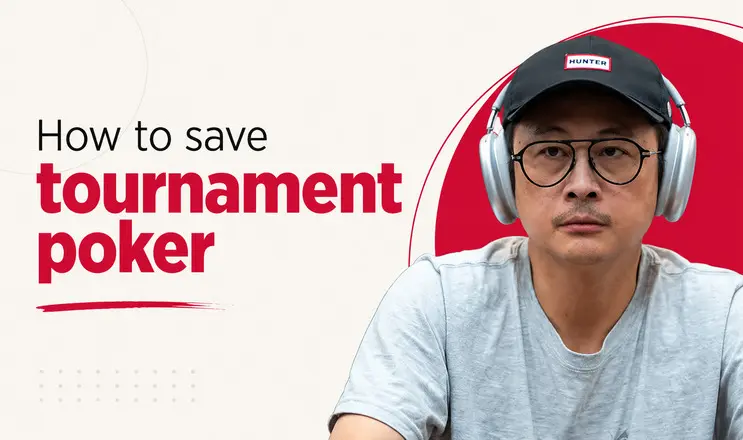 Derek Kwan on How to Save Tournament Poker